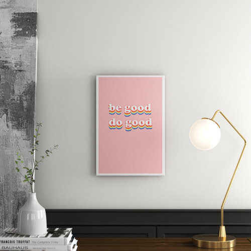 'Be Good Do Good' Textual Art East Urban Home