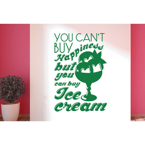 You Cant Buy Happiness But You Can Buy Ice Cream Wall Sticker Happy Larry Colour: Green