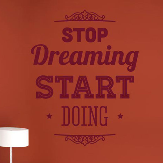 Stop Dreaming Start Doing Wall Sticker