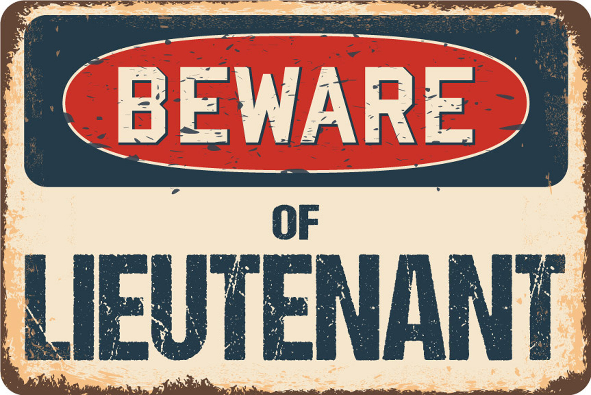 SignMission Beware of Lieutenant Sign | Wayfair