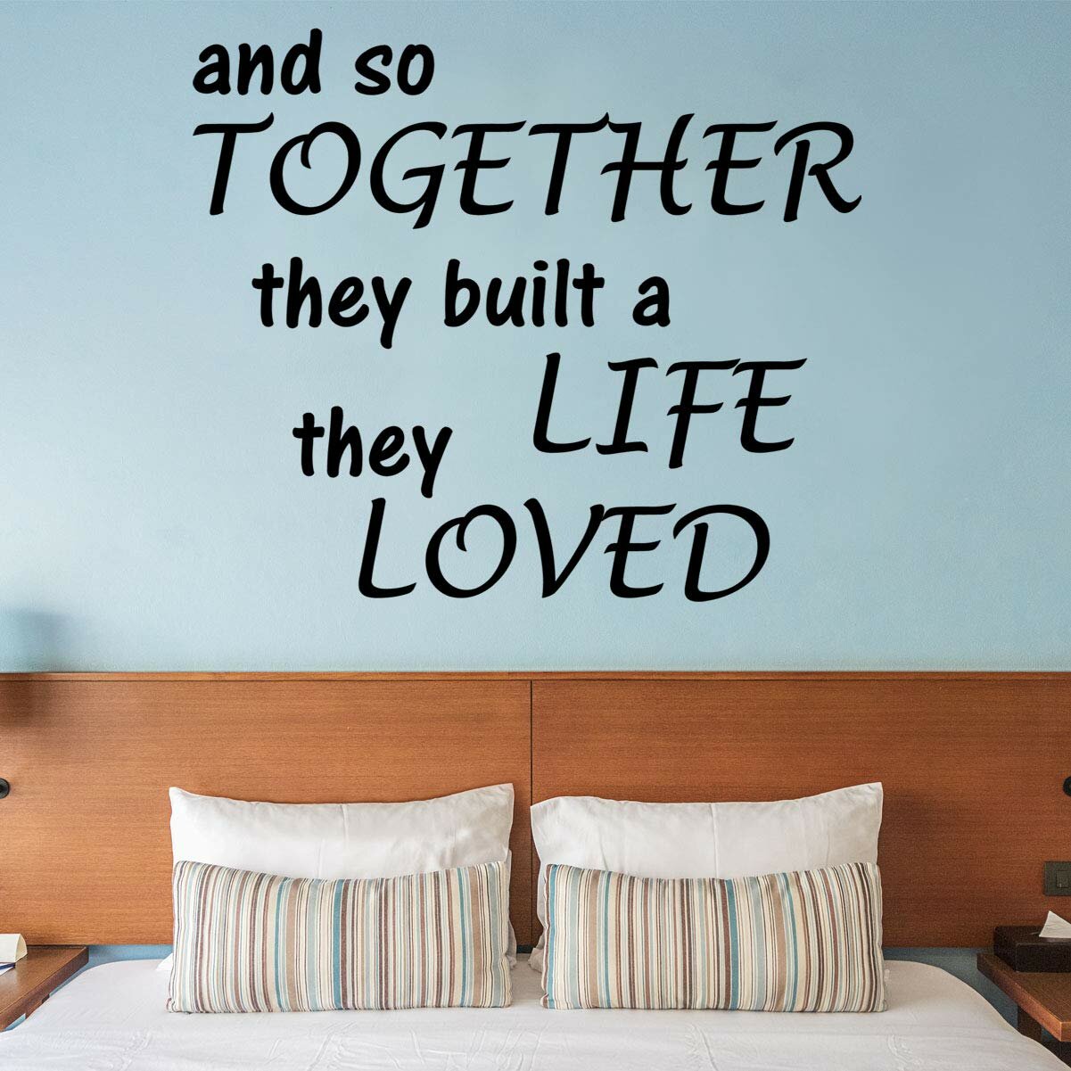 And So Together They Built A Life They Loved Vinyl Quotes Wall Decal