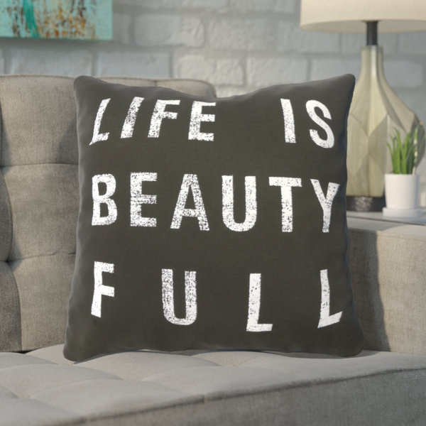 Life Is Beauty Full Pillow Wayfair