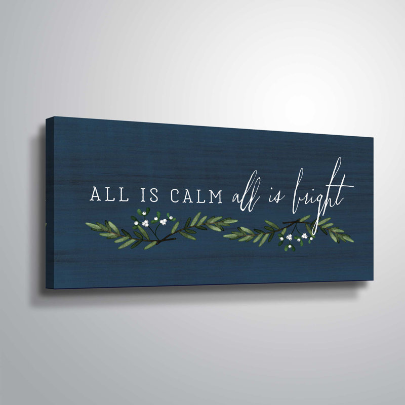 The Holiday Aisle All Is Calm All Is Bright 2 Textual Art Print