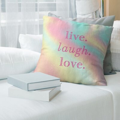 Live Laugh Love Pillow East Urban Home Size: 20