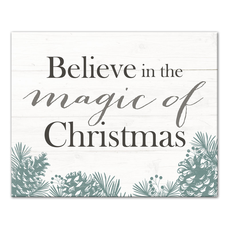 The Holiday Aisle® 'Believe in the Magic of Christmas' Textual Art Print on  Canvas | Wayfair