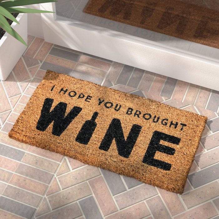 Anjenette I Hope You Brought Wine Natural Coir 32 In X 16 In Outdoor Door Mat