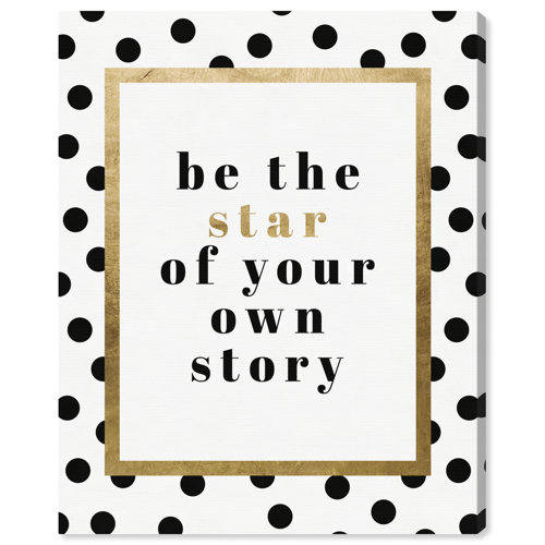 Be A Star Gold by Oliver Gal - Textual Art on Canvas East Urban Home