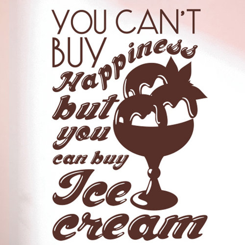 You Cant Buy Happiness But You Can Buy Ice Cream Wall Sticker Happy Larry Colour: Brown