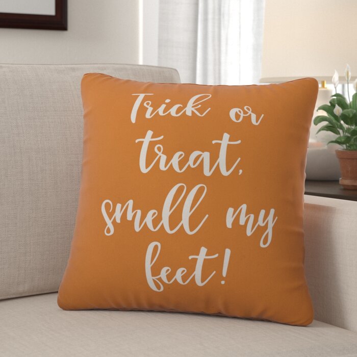 Winston Porter Olmstead Trick Or Treat Smell My Feet Pillow
