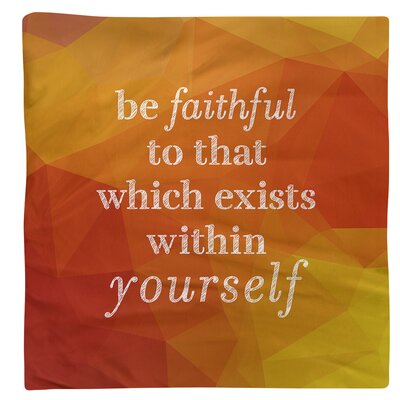 Faux Gemstone Be Faithful To Yourself Quote Napkin East Urban Home Color: Amber, Size: 22