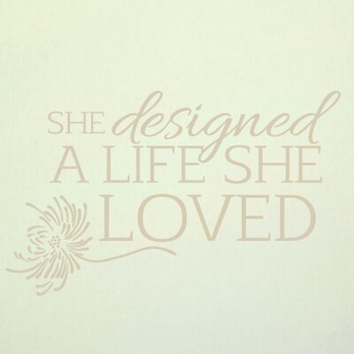 A Life She Loved Wall Decal Sweetums Wall Decals Color: Light Beige