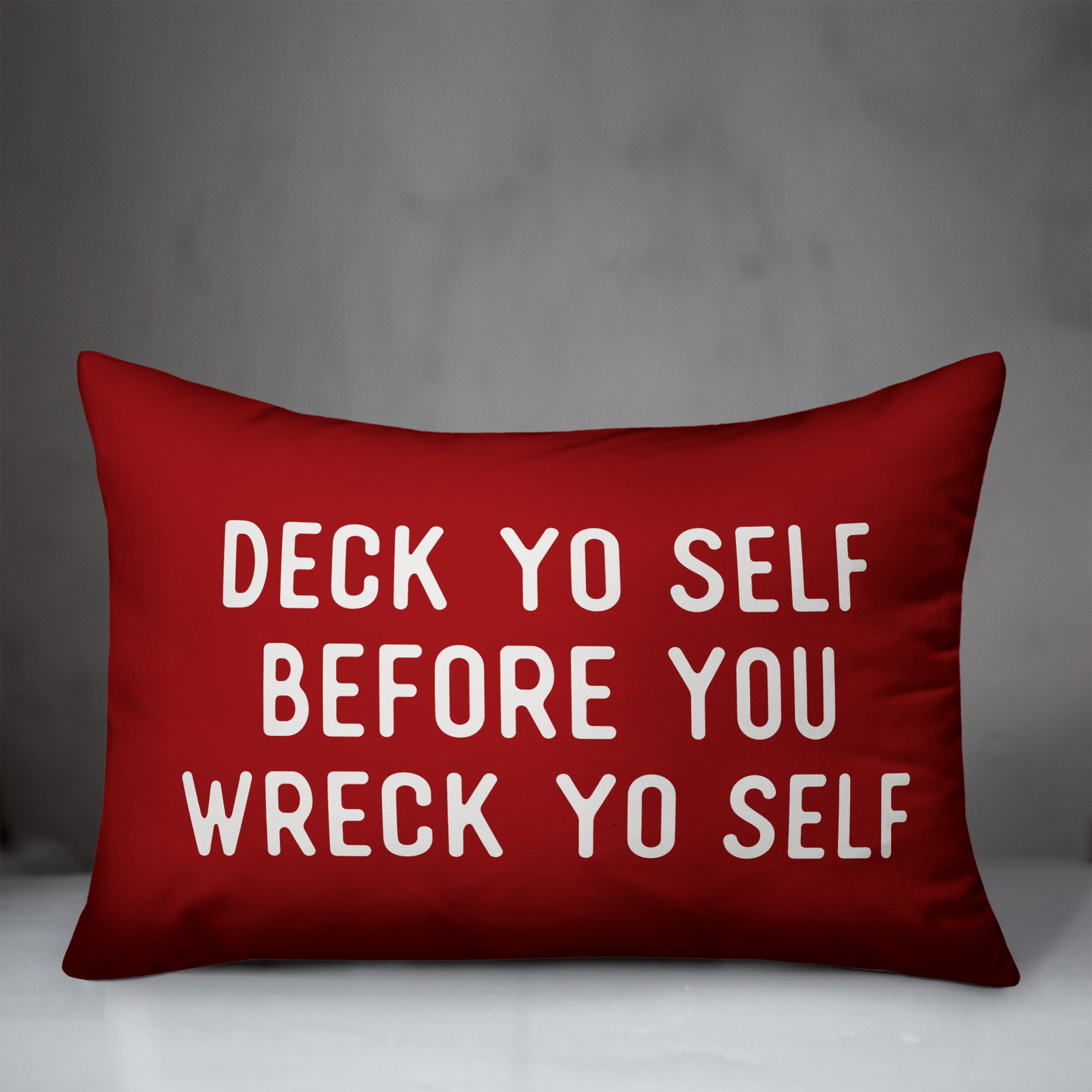 The Holiday Aisle Yesenia Deck Yo Self Before You Wreck Yo Self Red Lumbar Pillow Cover Wayfair