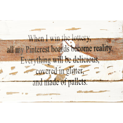 'When I Win Lottery' Textual Art on Wood Winston Porter