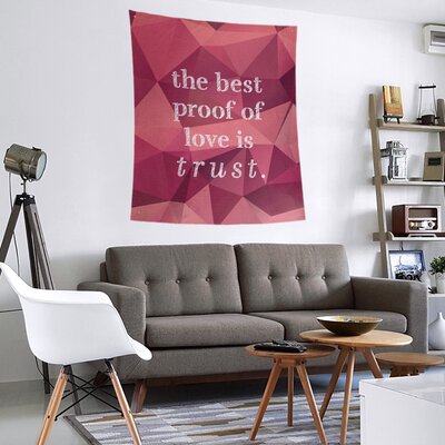 Polyester Faux Gemstone Love and Trust Quote Tapestry East Urban Home Size: 80