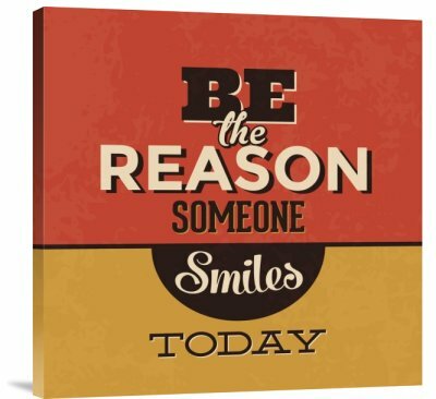 Be the Reason Someone Smiles Today - Wrapped Canvas Textual Art Print Naxart Size: 40