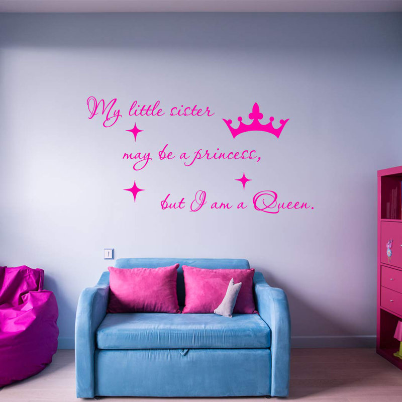 Wallpaper Harriet Bee Bernardi My Little Sister May Be A Princess But I Am Free
