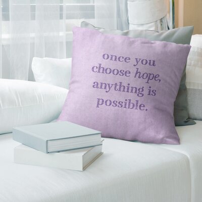 Handwritten Choose Hope Quote Pillow (W/ Removable Insert) - Spun Polyester East Urban Home Size: 26 x 26, Color: Purple
