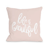 Life Is Beauty Full Pillow Wayfair
