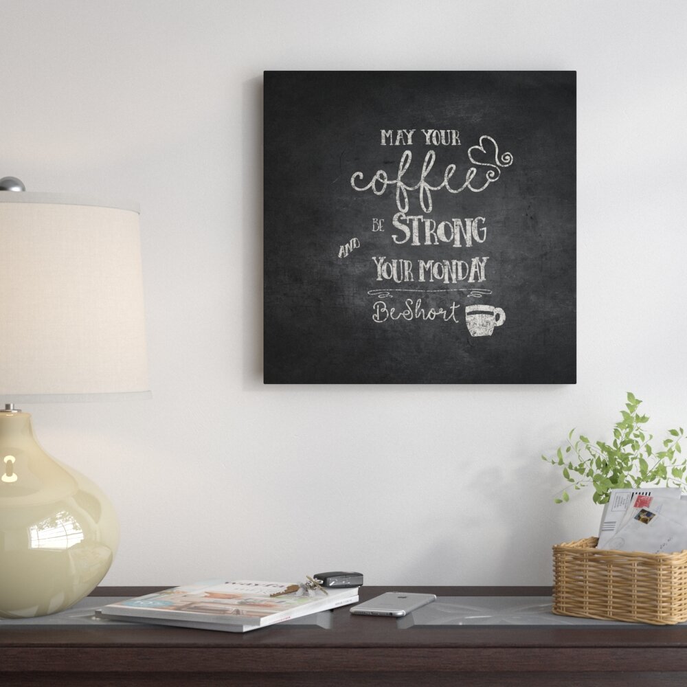 East Urban Home Coffee Saying Chalkboard Textual Art On Canvas Wayfair