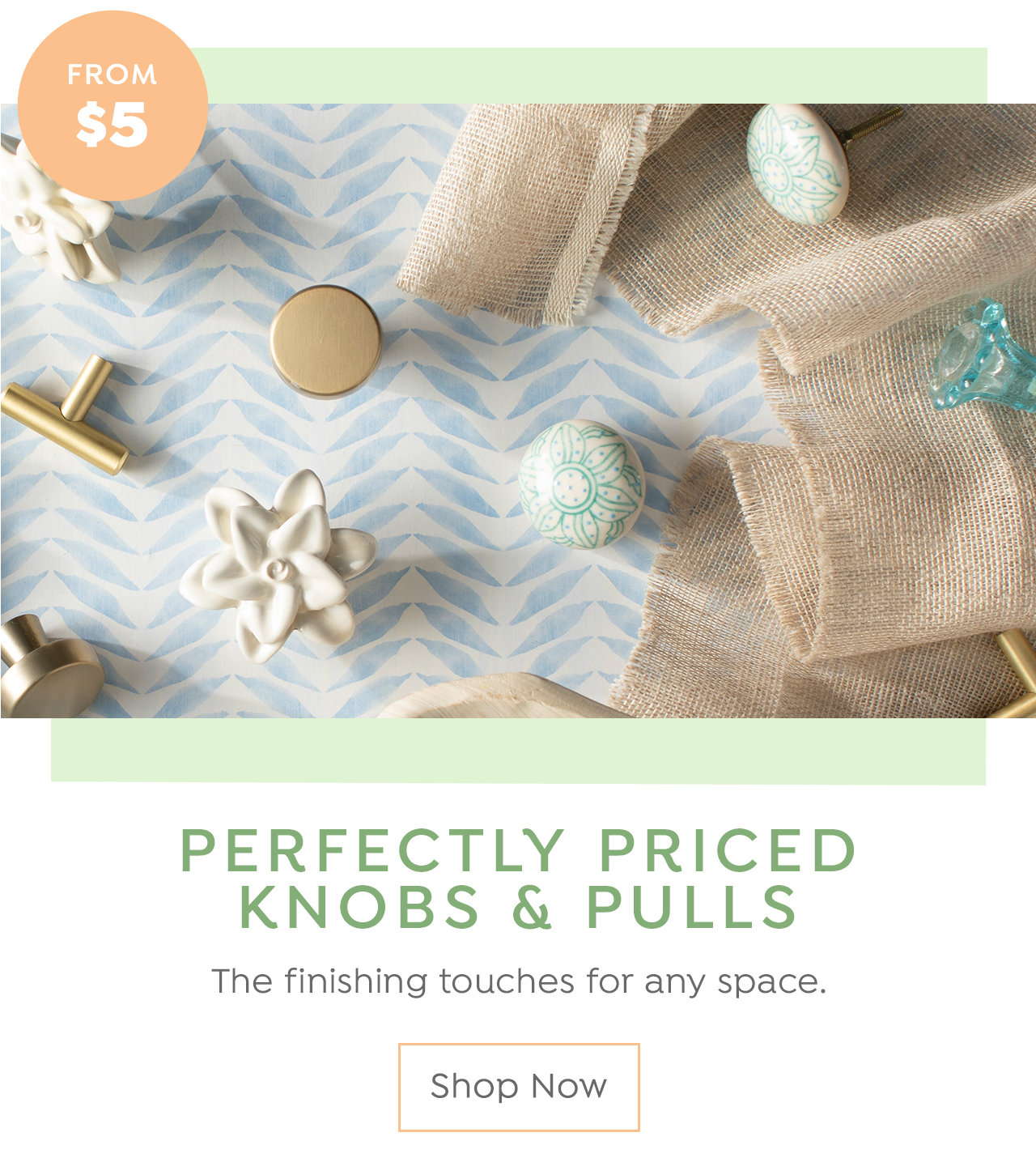 Perfectly Priced Knobs & Pulls