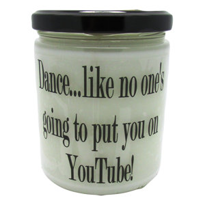 Dance, Like No One’s Going To Put You on Youtube Pears and Berries Jar