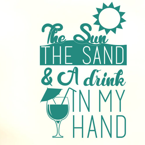 The Sun The Sand And A Drink In My Hand Wall Sticker East Urban Home Colour: Aqua Green