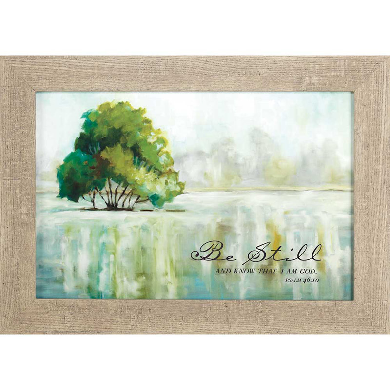 Winston Porter Be Still And Know That I Am God Framed Graphic