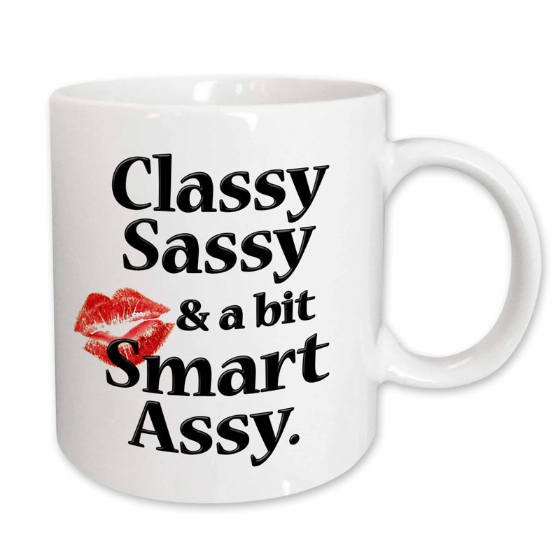 classy sassy and a bit smart assy mug