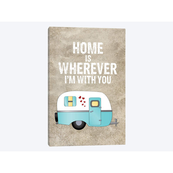 East Urban Home Home Is Wherever I M With You Camper Textual