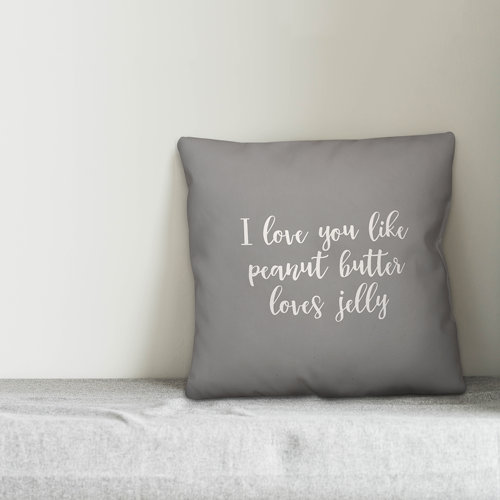 Ebern Designs Highbridge I Love You Like Peanut Butter Loves Jelly