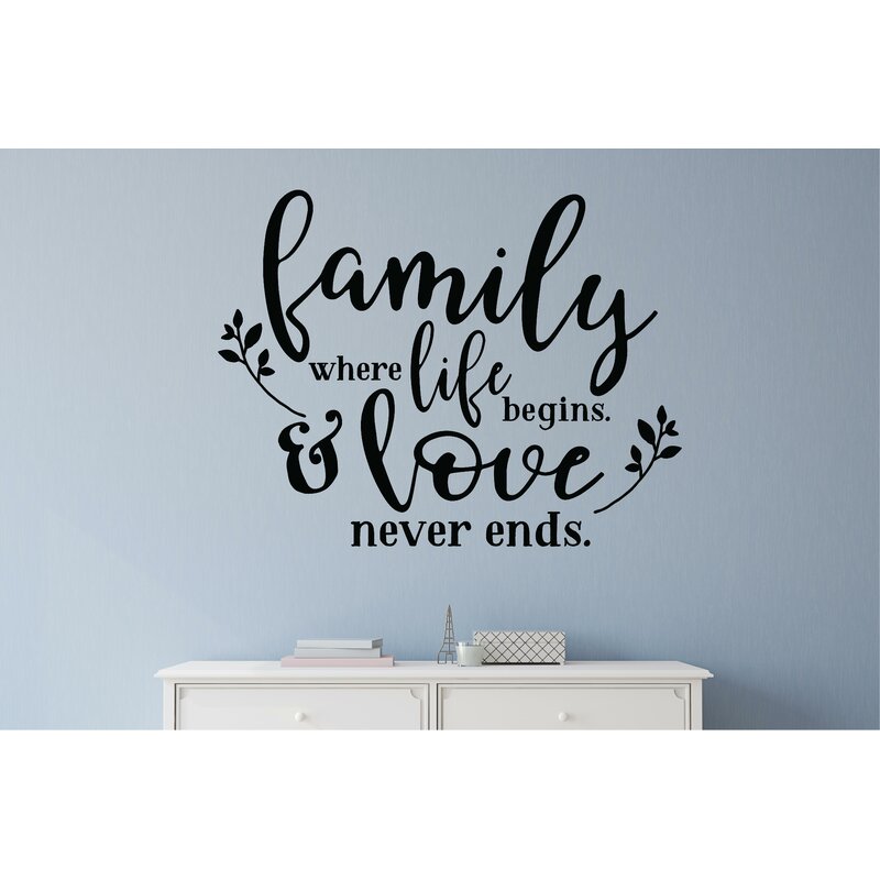 Family Where Life Begins & Love Never Ends Quote Lyric Wall Decal Sticker Art