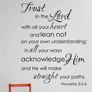Trust In the Lord with All Your Heart Lean Not on Your Own Understanding Wall Decal
