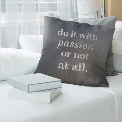 Multicolor Background Passion Inspirational Quote Pillow (W/ Removable Insert) - Spun Polyester East Urban Home Size: 26 x 26, Color: Gray