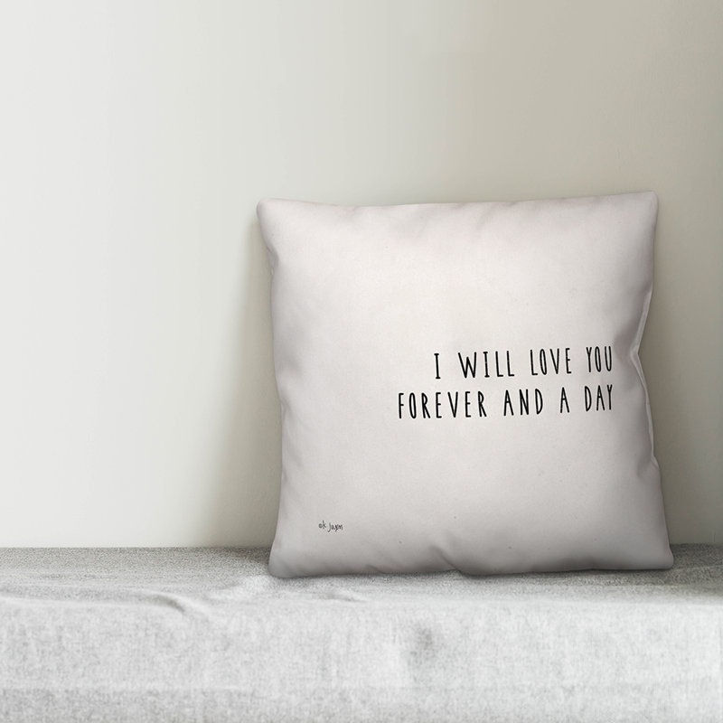 Jaxn I Will Love You Forever And A Day Throw Pillow Wayfair