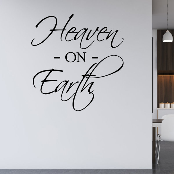 Winston Porter Heaven On Earth Heaven Quotes Christian Sayings Wall Decal Wayfair