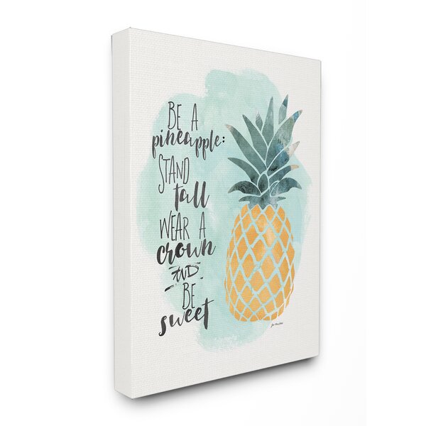 Be a Pineapple Illustration Typography Textual Art by Stupell Industries