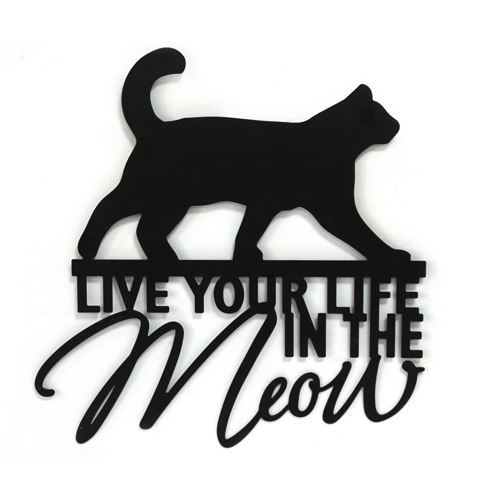 Ebern Designs Live Your Life In The Meow Metal Cat Wall Décor Ebern Designs Live Your Life In The