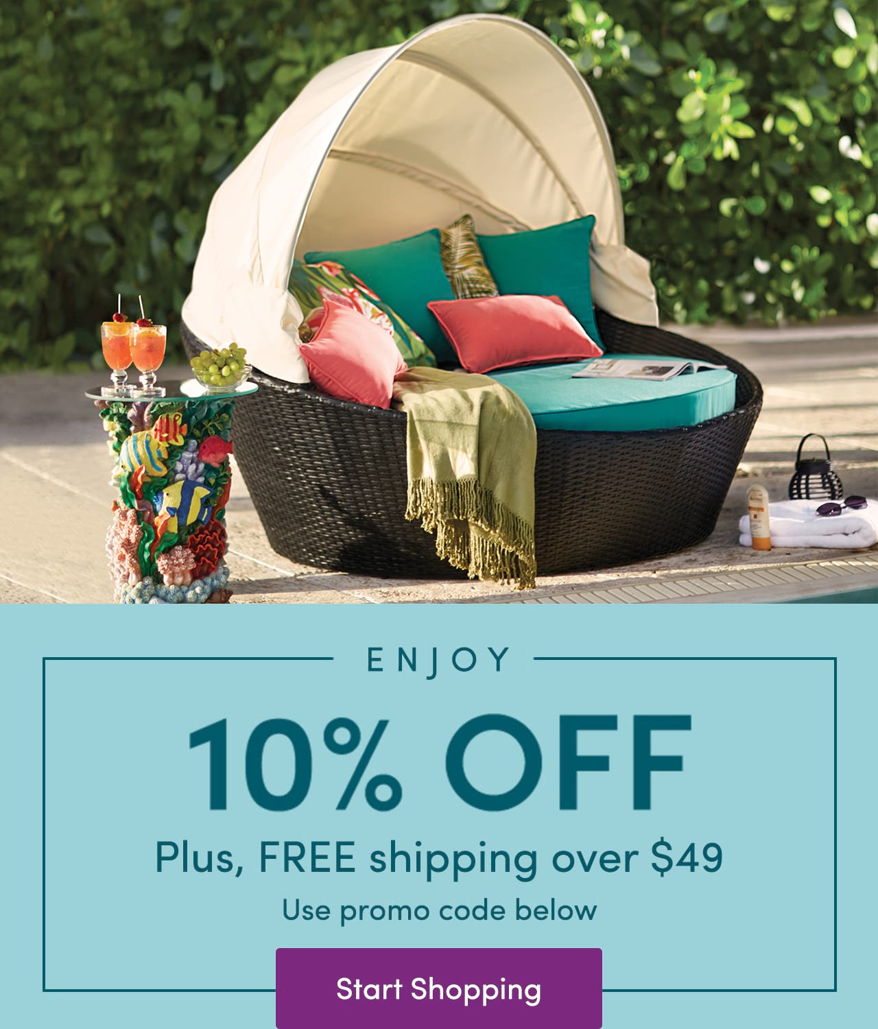Enjoy 10% OFF - Plus, free shipping over $49 - Use promo code below - Start Shopping